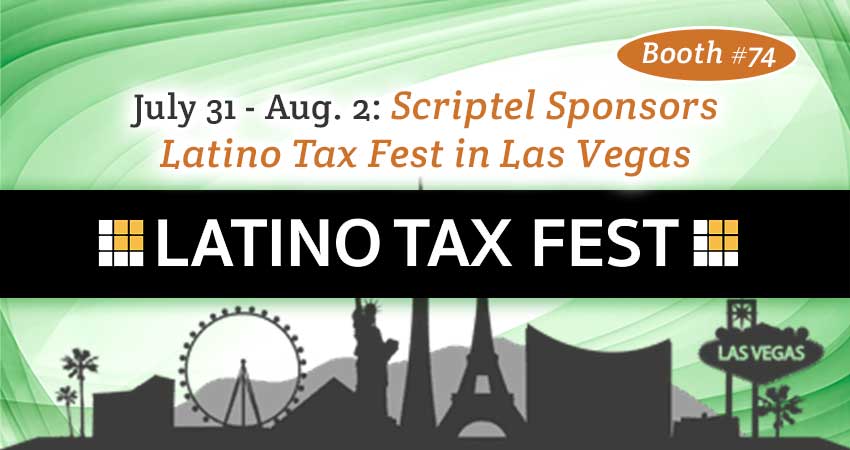 Scriptel Sponsors Latino Tax Fest in Las Vegas July 31 thru Aug. 2