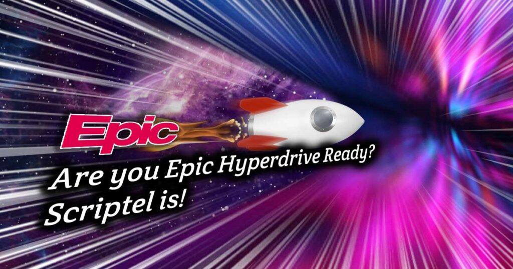 Are You Epic Hyperdrive Ready? Scriptel is!
